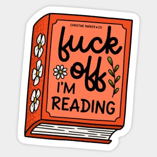 Fuck Off I'm Reading Book Sticker